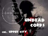 Undead corps - ch2. upper city