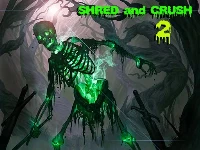 Shred and crush 2