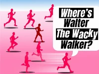 Where is walter the wacky walker
