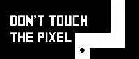 Dont touch the pixel