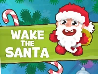 Wake the santa