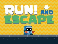 Run! and escape