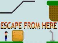 Escape from here