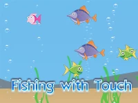 Fishing with touch