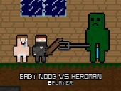 Baby noob vs heroman 2 player